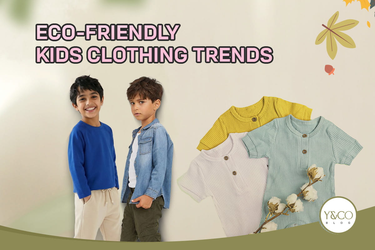 Eco-friendly Kids Clothing Trends