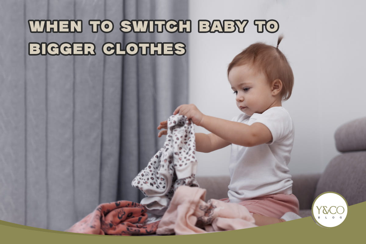 when to switch baby to bigger clothes