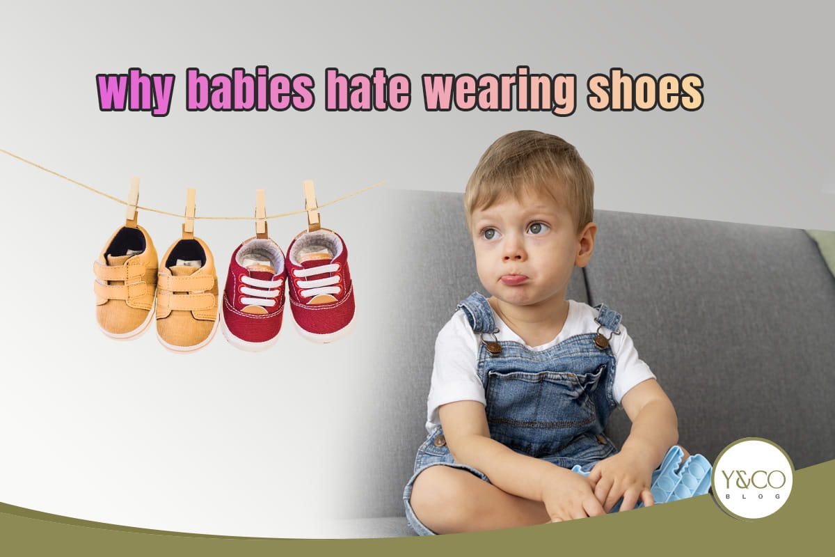 Why Babies Hate Wearing Shoes & What To Do